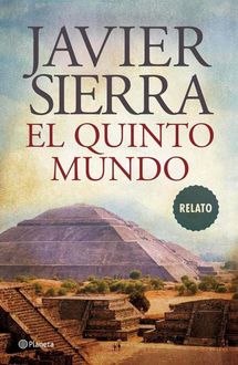 El Quinto Mundo, Javier Sierra