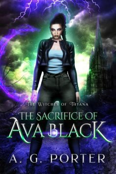 The Sacrifice of Ava Black, A.G. Porter