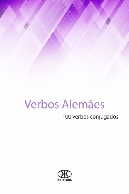Verbos alemães: 100 verbos conjugados, Editorial Karibdis