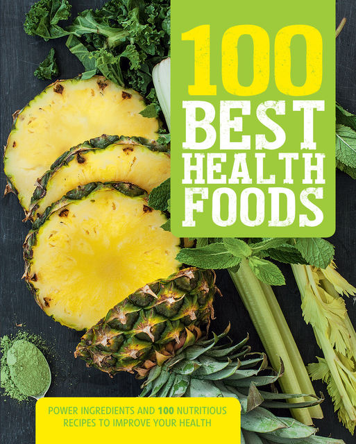 100 Best Health Foods, Love Food Editors