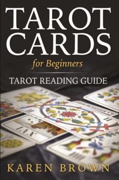 Tarot Cards For Beginners, Karen Brown