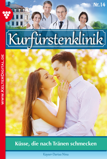 Kurfürstenklinik 14 – Arztroman, Nina Kayser-Darius