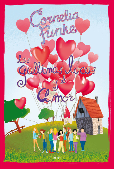 Las Gallinas Locas y el amor, Cornelia Funke