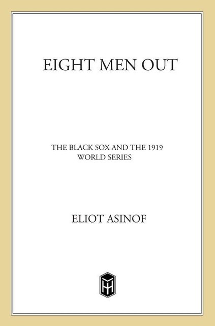 Eight Men Out, Eliot Asinof