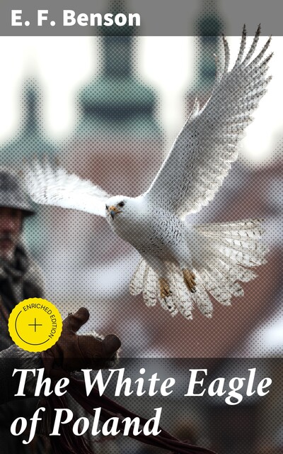 The White Eagle of Poland, Edward Benson