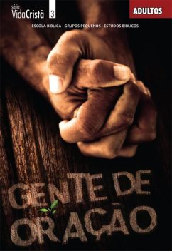 Gente de Oração (Revista do aluno), Agnaldo Faissal J. Carvalho, Ann G. Barnett