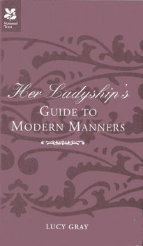 Her Ladyship's Guide to Modern Manners, Lucy Gray, Robert Allen