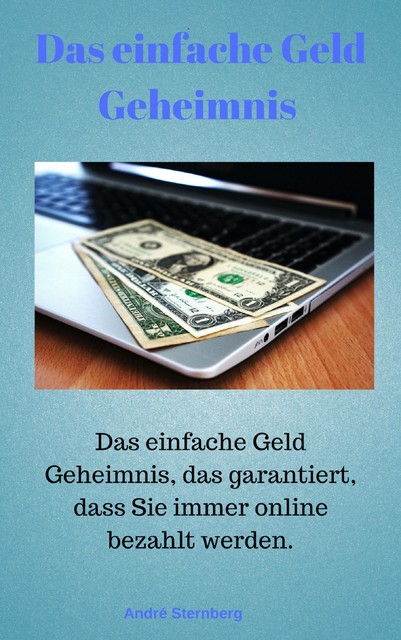 Das Geld Geheimnis, André Sternberg