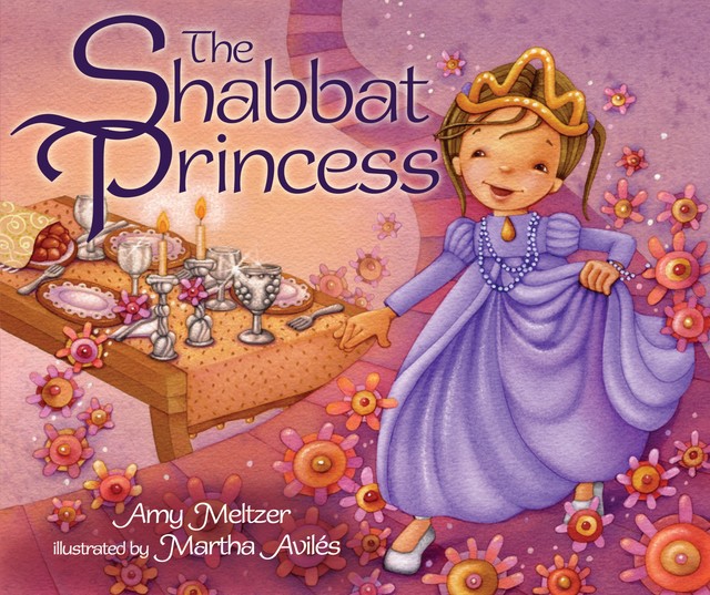 The Shabbat Princess, Amy Meltzer