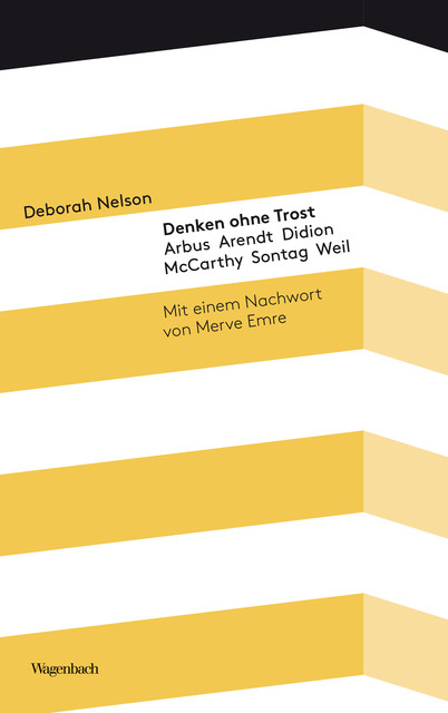 Denken ohne Trost, Deborah Nelson