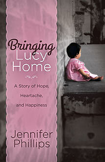 Bringing Lucy Home, Jennifer Phillips