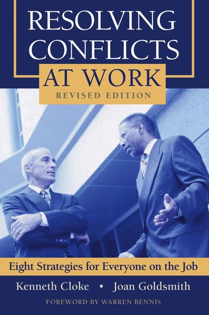 Resolving Conflicts at Work, Joan Goldsmith, Kenneth Cloke