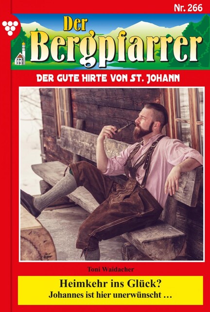 Der Bergpfarrer 266 – Heimatroman, Toni Waidacher
