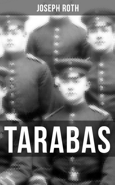 TARABAS, Joseph Roth