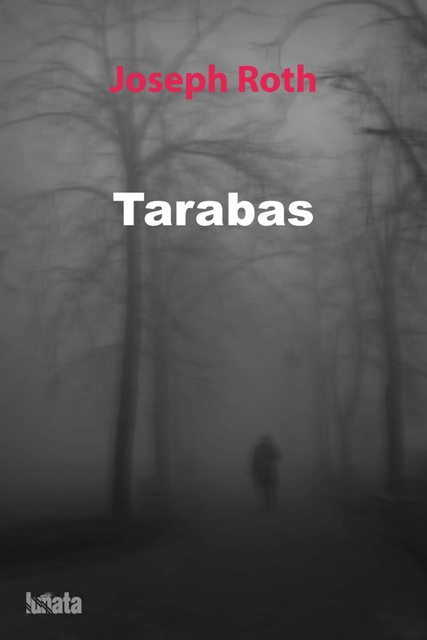 TARABAS, Joseph Roth