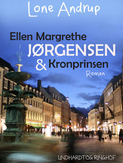 Ellen Margrethe Jørgensen & Kronprinsen, Lone Andrup