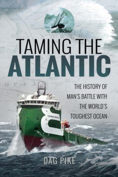 Taming the Atlantic, Dag Pike
