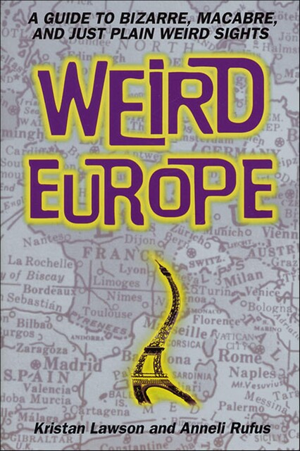 Weird Europe, Anneli Rufus, Kristan Lawson