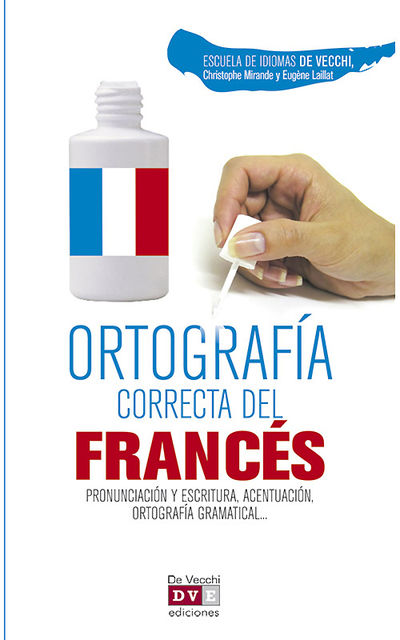 Ortografía correcta del francés, Escuela de Idiomas De Vecchi, Christophe Mirande, Eugène Lailla