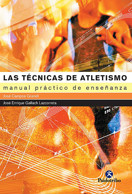 Las técnicas de atletismo, José Campos Granell, José Enrique Gallach Lazcorreta