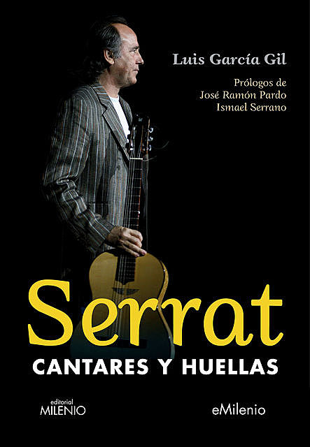 Serrat, cantares y huellas, Luis García Gil