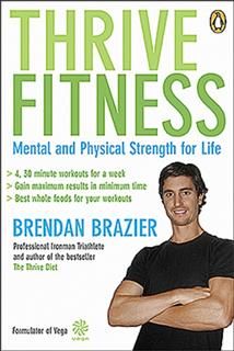 Thrive Fitness, Brendan Brazier