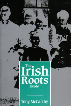 The Irish Roots Guide, Tony McCarthy