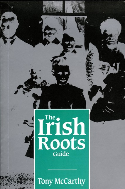 The Irish Roots Guide, Tony McCarthy