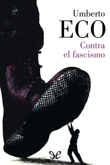 Contra el fascismo, Umberto Eco