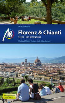 Florenz & Chianti Reiseführer Michael Müller Verlag, Michael Müller