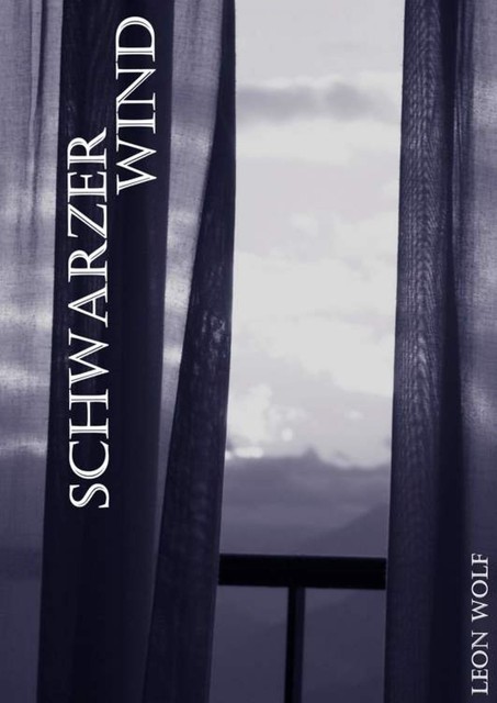 Schwarzer Wind, Leon L. . Wolf