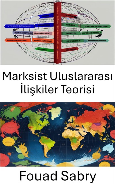 Marksist Uluslararası İlişkiler Teorisi, Fouad Sabry