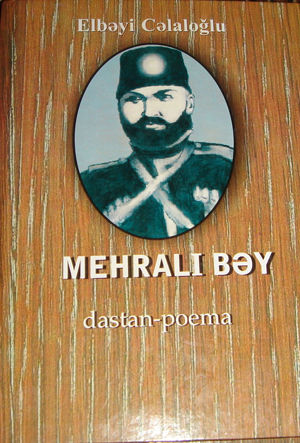 Mehrali Bey, Elbeyi Celaloglu