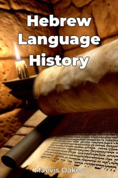 Hebrew Language History, Maevis Oakes