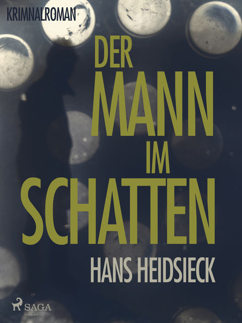 Der Mann im Schatten, Hans Heidsieck