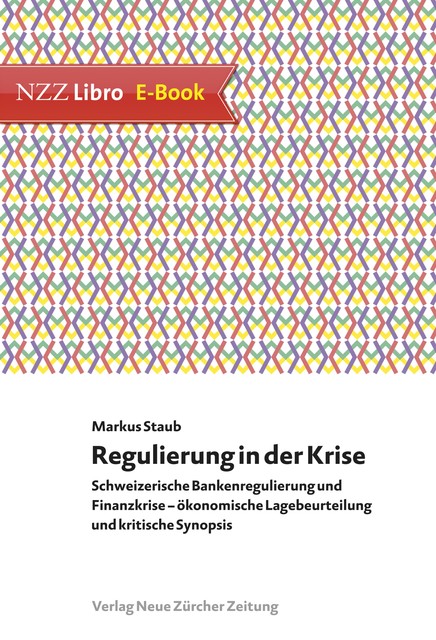 Regulierung in der Krise, Markus Staub