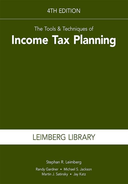 The Tools & Techniques of Income Tax Planning, 4th Edition, Leimberg Stephan, Randy Gardner