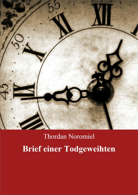 Brief einer Todgeweihten, Thordan Noromiel