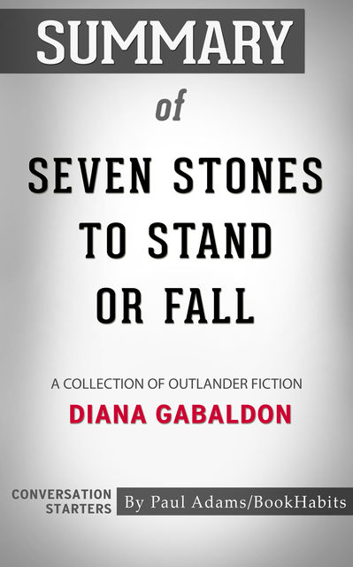 Summary of Seven Stones to Stand or Fall, Paul Adams