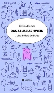 Das Zauselschwein, Bettina Bremer