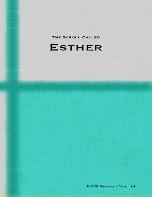 The Scroll Called Esther, KJVB Series