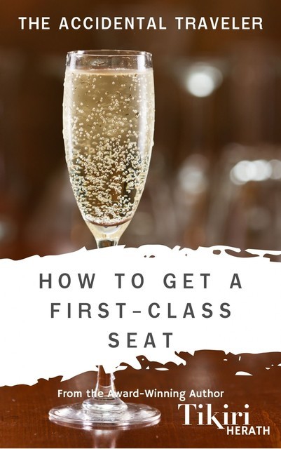 How to Get A First-Class Seat, Tikiri Herath