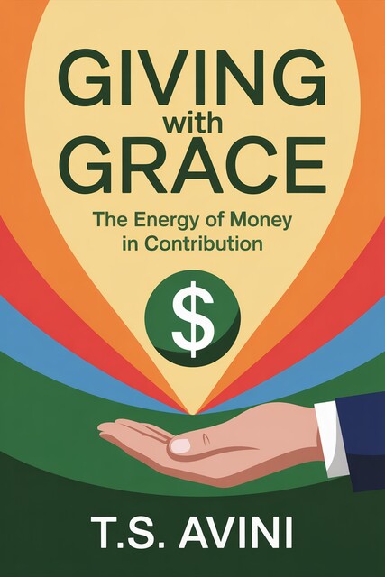 Giving with Grace, T. S Avini
