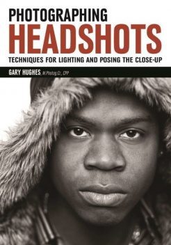 Photographing Headshots, Gary Hughes