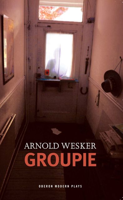 Groupie, Arnold Wesker