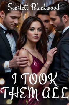 I Took Them All, Scarlett Blackwood