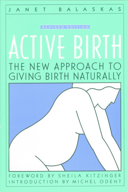 Active Birth – Revised Edition, Janet Balaskas