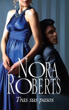 Tras sus pasos, Nora Roberts
