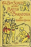 The Boy Scouts at the Battle of Saratoga The Story of General Burgoyne's Defeat, Herbert Carter