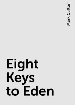 Eight Keys to Eden, Mark Clifton